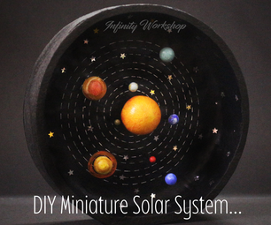  DIY Miniature Solar System...